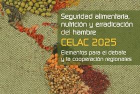 Portada del Plan de Seguridad Alimentaria, Nutrición y Erradicación del Hambre para la región de América Latina y el Caribe