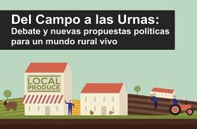 Del Campo a las Urnas, debate y nuevas propuestas políticas para un mundo rural vivo